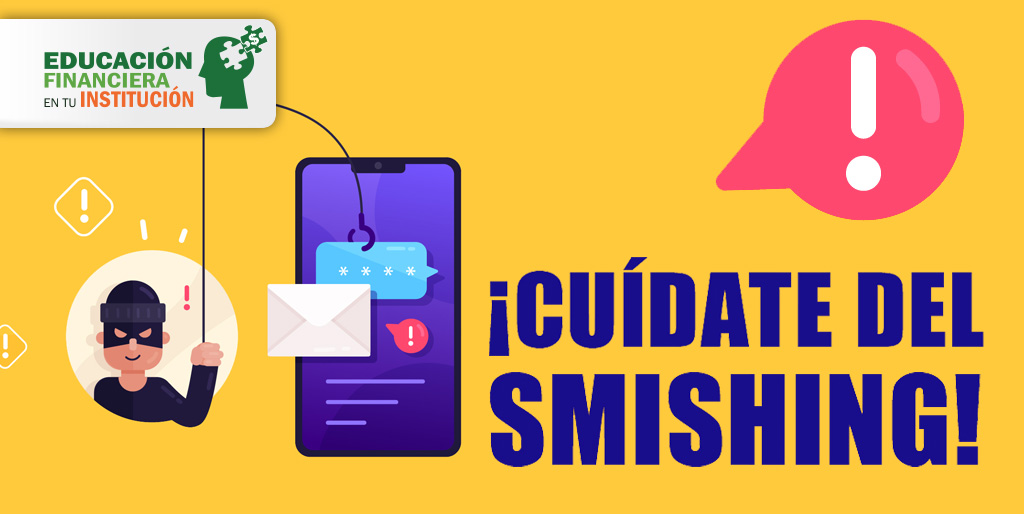 ¡Cuídate del smishing!